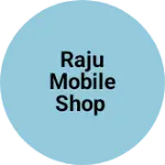 Business logo of Raju mobile shop