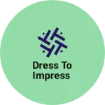 Business logo of Dress to Impress