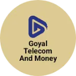 Business logo of Goyal telecom and money transfer
