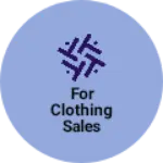 Business logo of For clothing sales