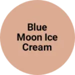 Business logo of Blue moon ice cream parlour