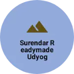 Business logo of Surendar readymade Udyog