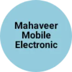 Business logo of Mahaveer mobile electronics