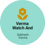 Business logo of Verma watch and radio