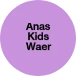 Business logo of Anas kids waer