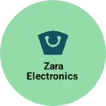 Business logo of Zara electronics
