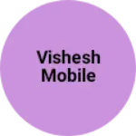 Business logo of Vishesh Mobile