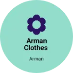 Business logo of Arman clothes