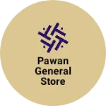 Business logo of Pawan general store