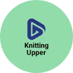 Business logo of Knitting upper