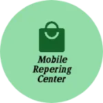 Business logo of Mobile Repering center