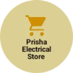 Business logo of Prisha electrical store