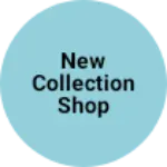 Business logo of New collection shop