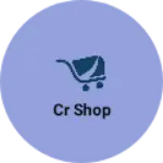 Business logo of Cr shop