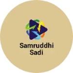 Business logo of samruddhi sadi
