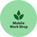 Business logo of Mobile work shop