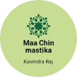 Business logo of Maa chinmastika store