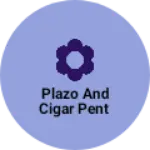 Business logo of Plazo and cigar pent