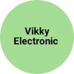 Business logo of Vikky electronic