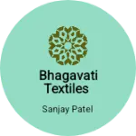 Business logo of BHAGAVATI TEXTILES