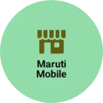 Business logo of Maruti Mobile