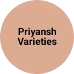 Business logo of Priyansh varieties