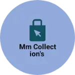 Business logo of MM collection's