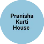 Business logo of Pranisha kurti House