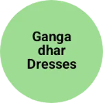 Business logo of Gangadhar Dresses