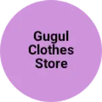 Business logo of Gugul clothes store