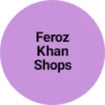 Business logo of Feroz Khan shops