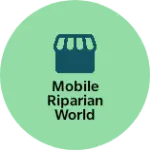 Business logo of Mobile riparian world