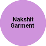Business logo of Nakshit garment based out of Gandhi Nagar