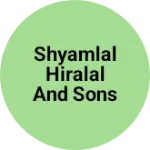 Business logo of Shyamlal Hiralal and Sons