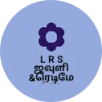 Business logo of L R S ஜவுளி &ரெடிமேட்ஸ்