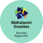 Business logo of Mahalaxmi Granites and Marbles