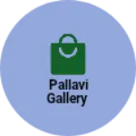 Business logo of Pallavi gallery