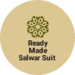 Business logo of Ready made salwar suit