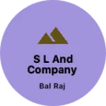 Business logo of S L And Company