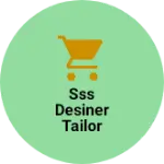 Business logo of Sss desiner tailor