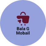 Business logo of Bala g mobail