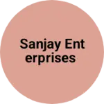 Business logo of SANJAY ENTERPRISES