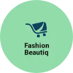 Business logo of Fashion beautiq