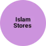 Business logo of ISLAM STORES