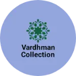 Business logo of Vardhman collection