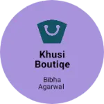 Business logo of Khusi Boutiqe