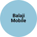 Business logo of BALAJI MOBILE