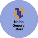 Business logo of Naina General Store