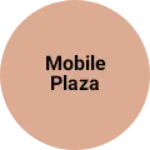 Business logo of MOBILE PLAZA