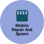 Business logo of Mobile repair and spears ports